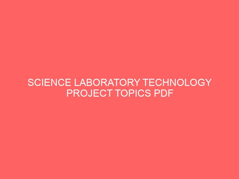 science laboratory technology research topics