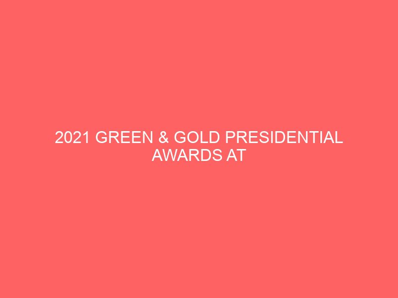 2021 green gold presidential awards at university of south florida in usa 46265