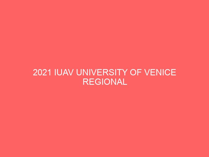 2021 iuav university of venice regional scholarships in italy 47159