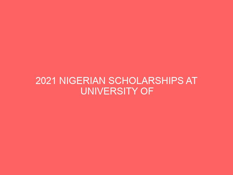 2021 nigerian scholarships at university of sussex in uk 44729