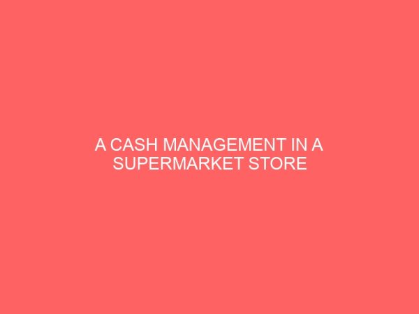 a cash management in a supermarket store 57512