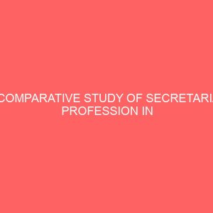 a comparative study of secretarial profession in nigeria yesterday and today 64877