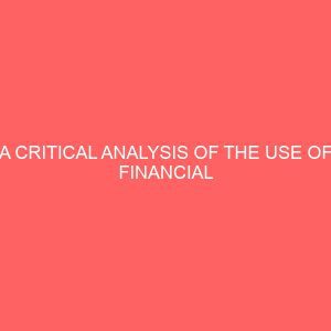 a critical analysis of the use of financial report in assessing bank performance a study of access bank of nigeria plc 48345