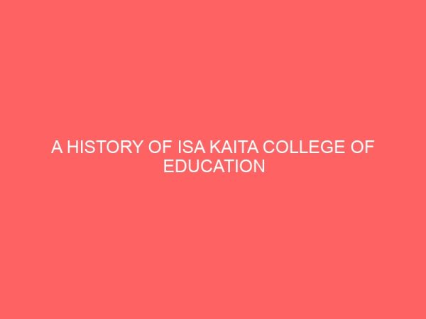 a history of isa kaita college of education dutsin ma 1991 2015 80966