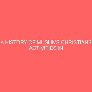 a history of muslims christians activities in fagge local government area 45370
