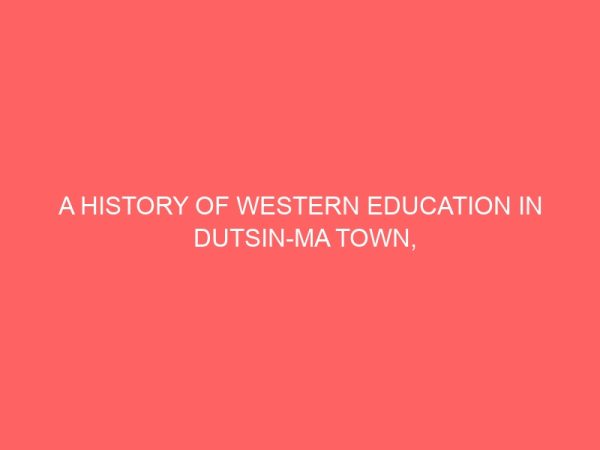 a history of western education in dutsin ma town 1976 to 2015 80970
