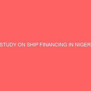 a study on ship financing in nigeria 78656