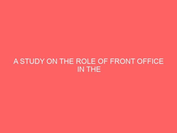 a study on the role of front office in the management of customer expectation 83766