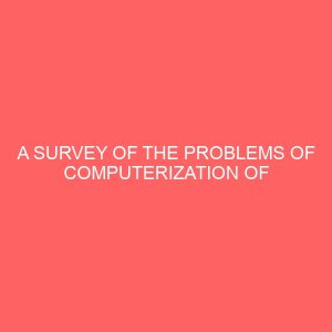 a survey of the problems of computerization of office functions 62490