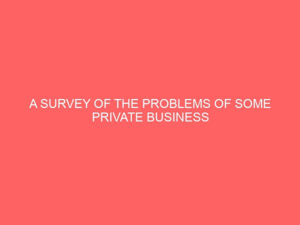 a survey of the problems of some private business schools 64794