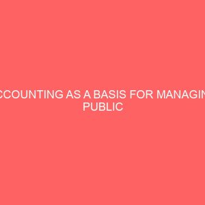 accounting as a basis for managing public expenditure case study of imo state education board 72442