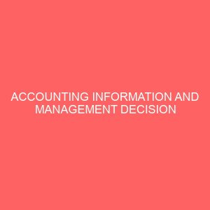 accounting information and management decision making in nigerian breweries plc 61411