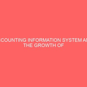 accounting information system and the growth of small and medium scale enterprises 55823