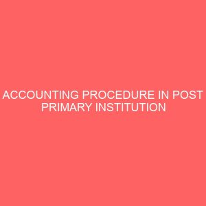accounting procedure in post primary institution 58526