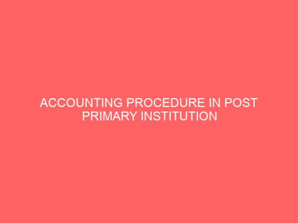 accounting procedure in post primary institution 58526