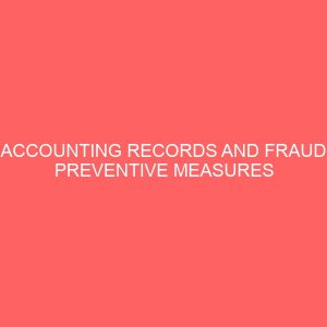 accounting records and fraud preventive measures 55725