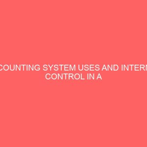 accounting system uses and internal control in a community bank 59834