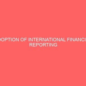 adoption of international financial reporting standards and earnings management in quoted manufacturing companies in nigeria 61073