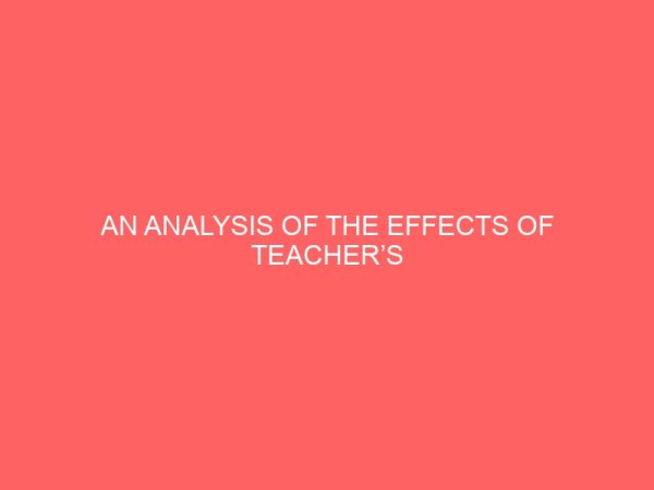 an analysis of the effects of teachers motivation on students performance in enugu education zone of enugu state 46852