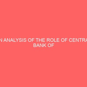 an analysis of the role of central bank of nigeria in the growth of nigerian economy 61859