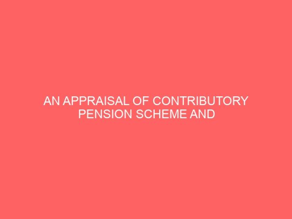 an appraisal of contributory pension scheme and retirees welfare in nigeria 2 80766