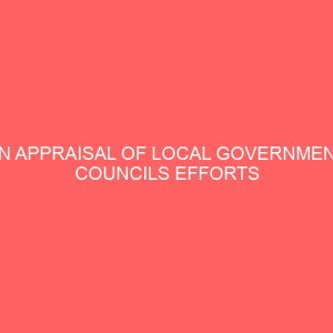 an appraisal of local government councils efforts towards community development 61219