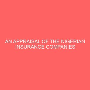 an appraisal of the nigerian insurance companies approach to claim settlement study of african alliance insurance company 2 80808