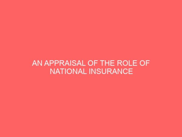 an appraisal of the role of national insurance commission naicom in the management of insurance companies 45100