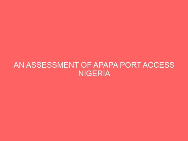 an assessment of apapa port access nigeria 78595