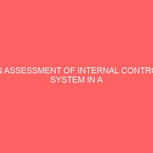 an assessment of internal control system in a computerized accounting environment 56990