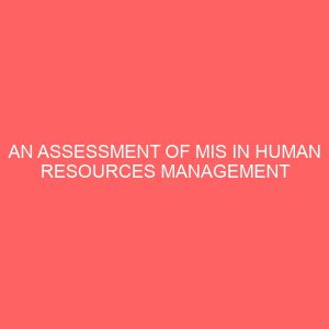 an assessment of mis in human resources management 83817