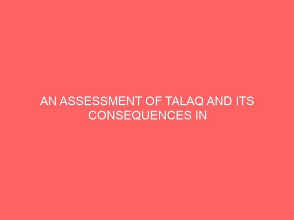an assessment of talaq and its consequences in islamic law a case study of gwale local government area kano state 44932