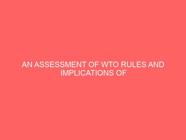 an assessment of wto rules and implications of nigerian trade 81162