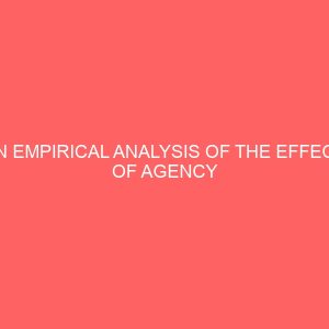 an empirical analysis of the effect of agency cost on dividend policy of nigeria companies 60562