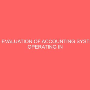 an evaluation of accounting system operating in state ministries 61273