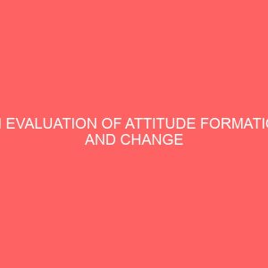 an evaluation of attitude formation and change 83762