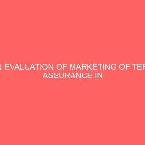an evaluation of marketing of term assurance in nigeria 2 80660