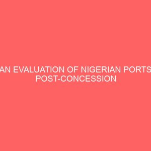 an evaluation of nigerian ports post concession performance 78667