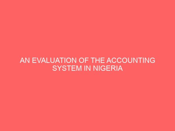 an evaluation of the accounting system in nigeria oil industry 60301