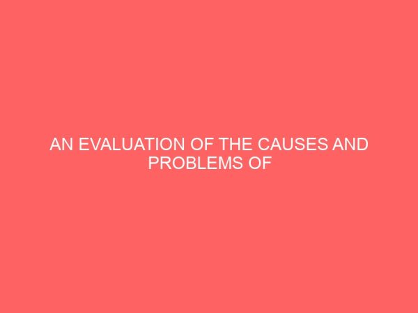 an evaluation of the causes and problems of building collapse in nigeria 45862