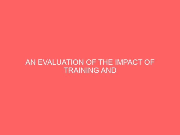 an evaluation of the impact of training and development policy on staff productivity in the public service 83748