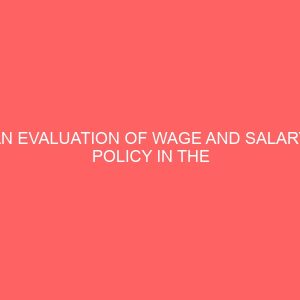 an evaluation of wage and salary policy in the public service 83750