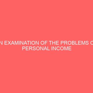an examination of the problems of personal income tax management 60938