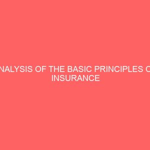 analysis of the basic principles of insurance under the nigerian law of insurance 80067