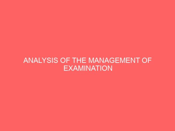 analysis of the management of examination practice in lafia metropolis 54271