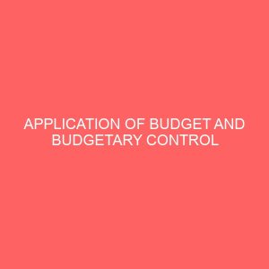 application of budget and budgetary control measures in a non profit organization a study of catholic church lagos nigeria 48480