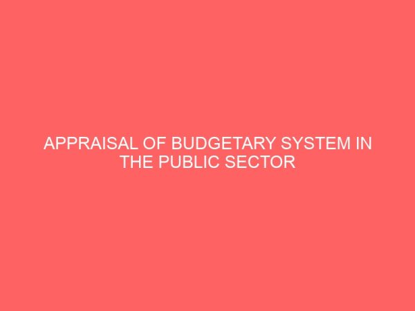 appraisal of budgetary system in the public sector 59859