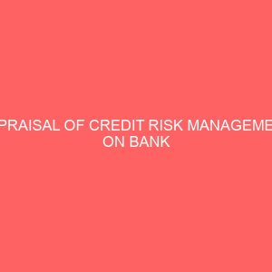 appraisal of credit risk management on bank performance 72335