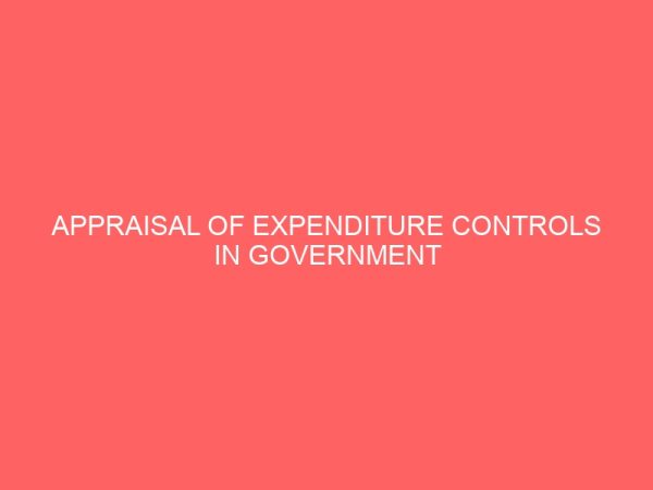 appraisal of expenditure controls in government 57551