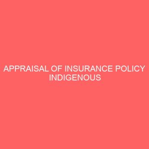 appraisal of insurance policy indigenous construction companies in nigeria 65696